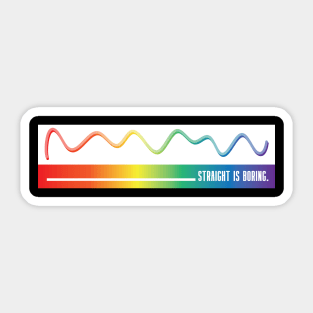 Straight Is Boring - LBGTQ+ Sticker